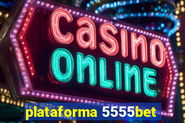 plataforma 5555bet